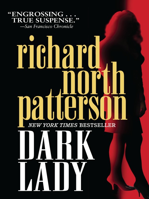 Title details for Dark Lady by Richard North Patterson - Available